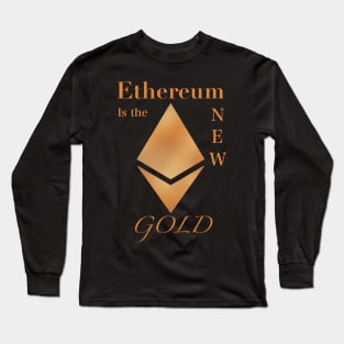 Ethereum is the New Gold Long Sleeve T-Shirt